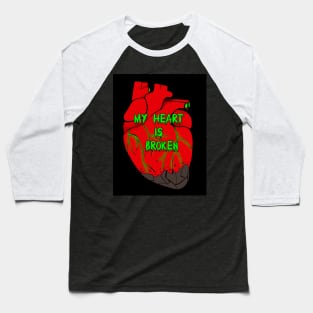 Broken heart is poison Baseball T-Shirt